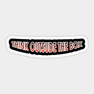 Think Outside The Box Sticker